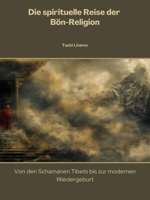 cover image of Die spirituelle Reise der Bön-Religion